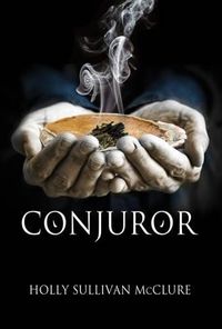 Cover image for Conjuror: A Novel