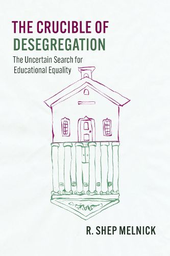 Cover image for The Crucible of Desegregation