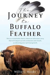 Cover image for The Journey to Buffalo Feather