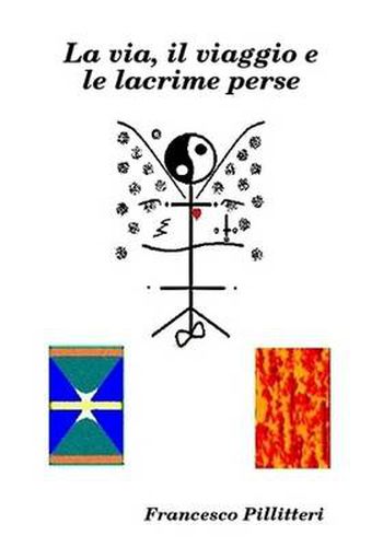 Cover image for La Via, Il Viaggio E Le Lacrime Perse