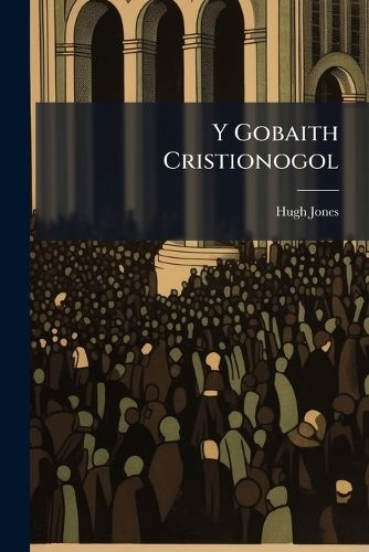 Cover image for Y Gobaith Cristionogol