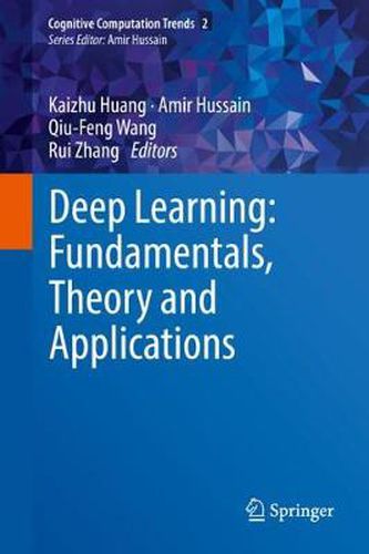 Cover image for Deep Learning: Fundamentals, Theory and Applications