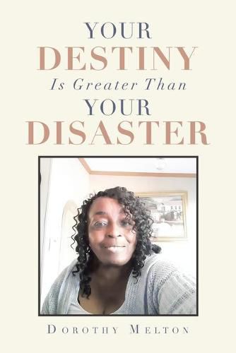 Cover image for Your Destiny Is Greater Than Your Disaster