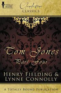 Cover image for The History of Tom Jones: Tom Jones Part Four