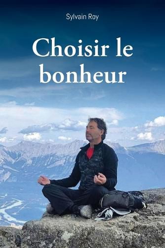 Cover image for Choisir le bonheur