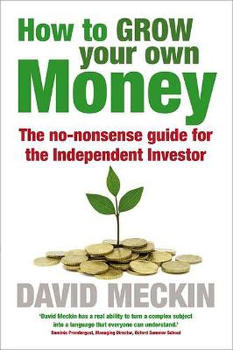 Cover image for How to Grow Your Own Money: The no-nonsense guide for the Independent Investor