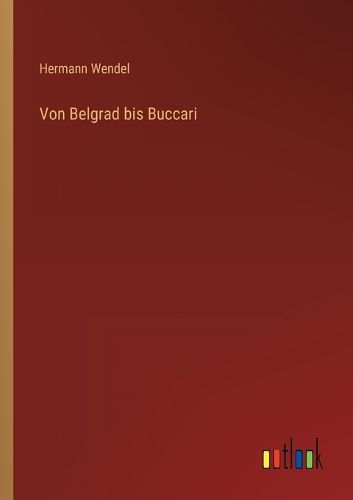 Cover image for Von Belgrad bis Buccari