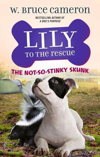 Cover image for Lily to the Rescue: The Not-So-Stinky Skunk