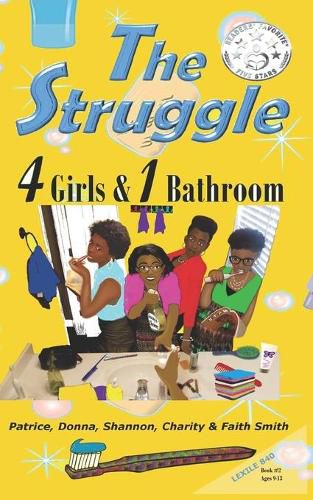 The Struggle: 4 Girls & 1 Bathroom