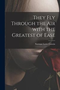 Cover image for They Fly Through the Air With the Greatest of Ease