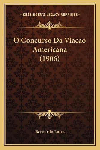 Cover image for O Concurso Da Viacao Americana (1906)