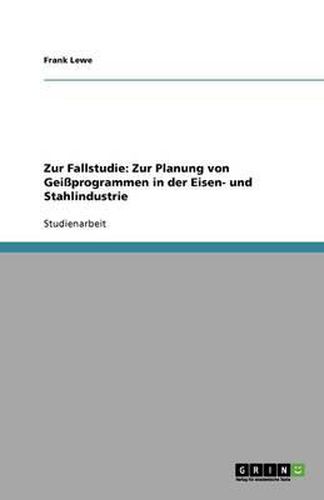 Cover image for Zur Fallstudie: Zur Planung von Geissprogrammen in der Eisen- und Stahlindustrie