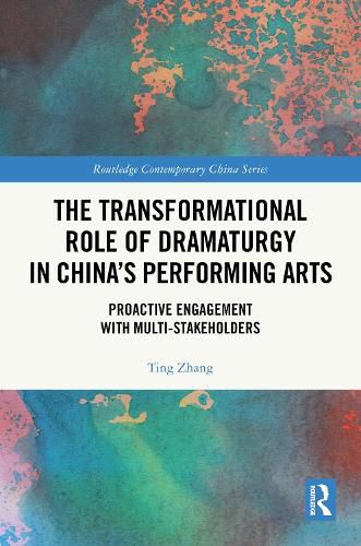Cover image for The Transformational Role of Dramaturgy in China's Performing Arts