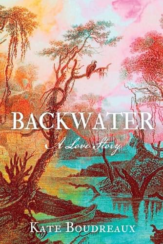 Cover image for Backwater: A Love Story