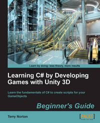 Cover image for Learning C# by Developing Games with Unity 3D Beginner's Guide