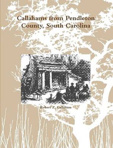 Cover image for Callahams from Pendleton County, South Carolina