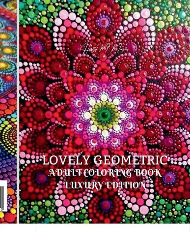 Cover image for Lovely Geometric Adult Coloring Book Luxury Edition