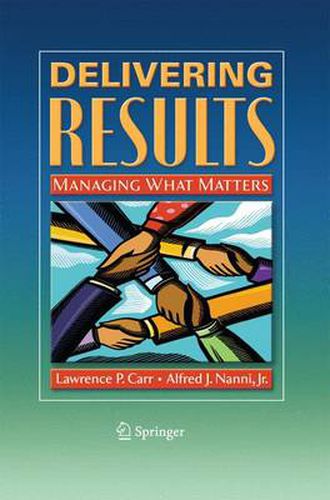 Delivering Results: Managing What Matters