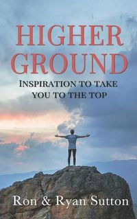 Cover image for Higher Ground: Inspiration to Take You to the Top