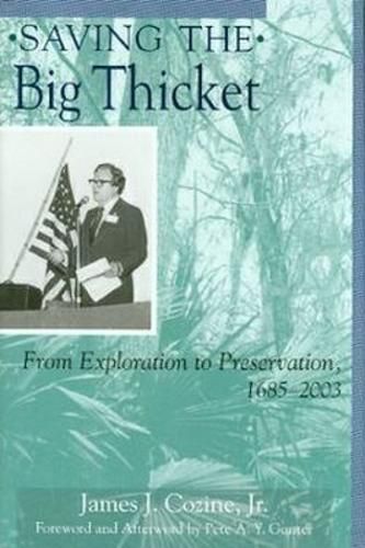 Cover image for Saving the Big Thicket: From Exploration to Preservation, 1685-2003