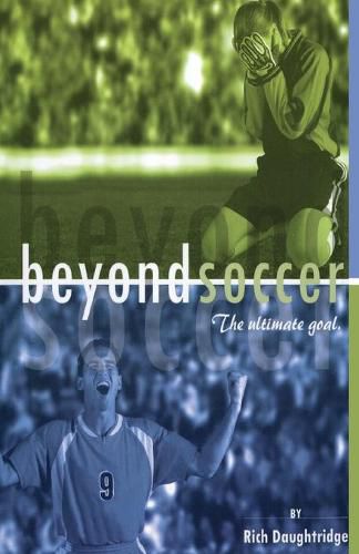 Cover image for Beyond Soccer: The Ultimate Goal