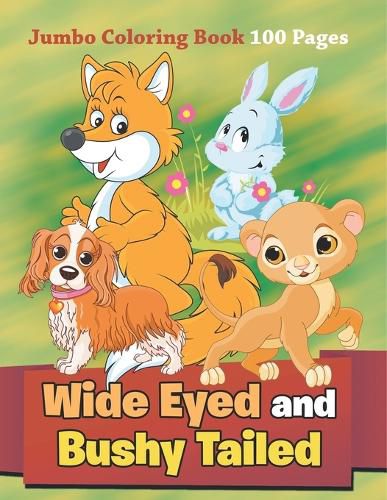 Cover image for Wide Eyed and Bushy Tailed