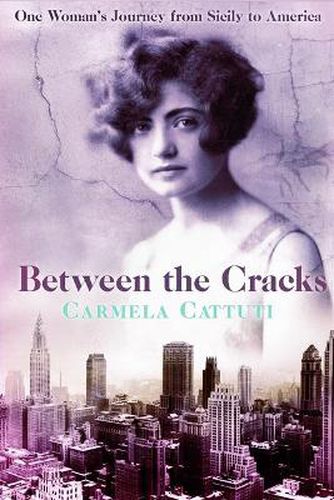 Cover image for Between the Cracks: One Woman's Journey from Sicily to America