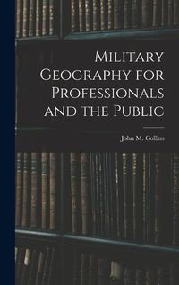 Cover image for Military Geography for Professionals and the Public