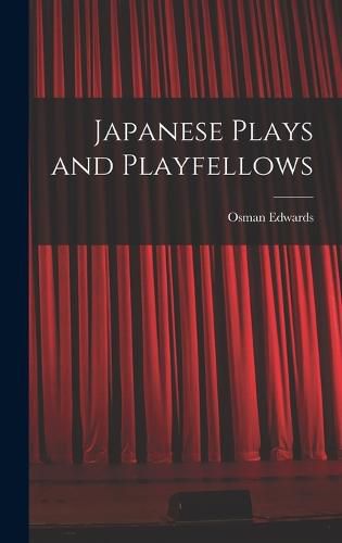 Cover image for Japanese Plays and Playfellows