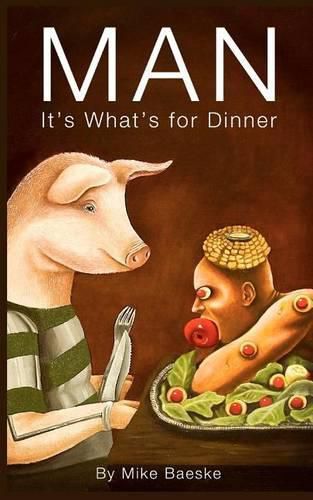 Cover image for Man: It's What's for Dinner