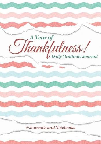 Cover image for A Year of Thankfulness! Daily Gratitude Journal