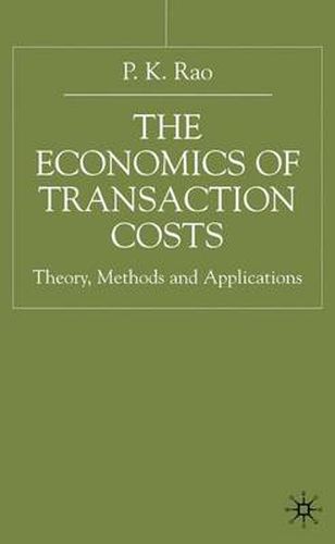 The Economics of Transaction Costs: Theory, Methods and Application