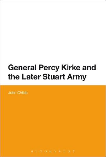 General Percy Kirke and the Later Stuart Army