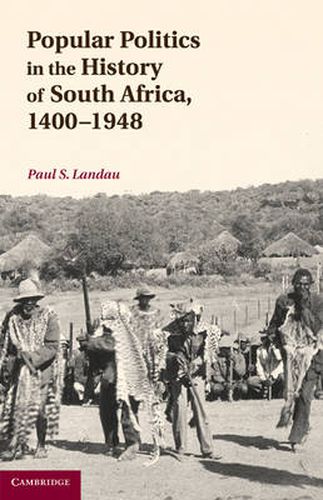 Cover image for Popular Politics in the History of South Africa, 1400-1948