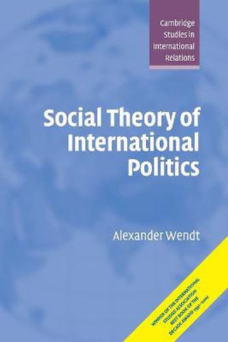 Cover image for Social Theory of International Politics