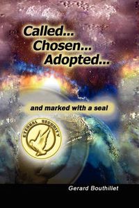 Cover image for Called.Chosen.Adopted.and Marked With a Seal