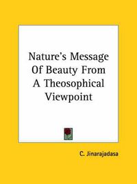 Cover image for Nature's Message of Beauty from a Theosophical Viewpoint