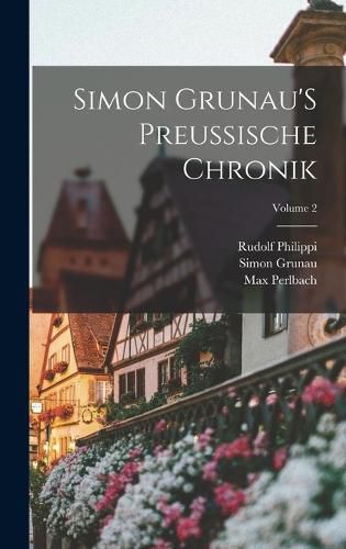Cover image for Simon Grunau'S Preussische Chronik; Volume 2