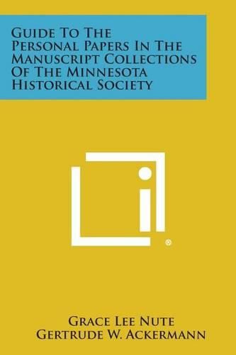 Cover image for Guide to the Personal Papers in the Manuscript Collections of the Minnesota Historical Society