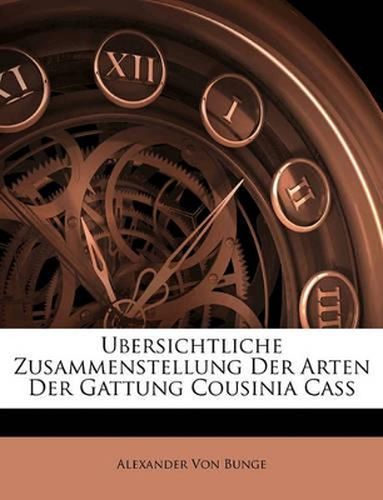 Cover image for Ubersichtliche Zusammenstellung Der Arten Der Gattung Cousinia Cass