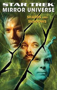 Cover image for Star Trek: Mirror Universe: Shards and Shadows