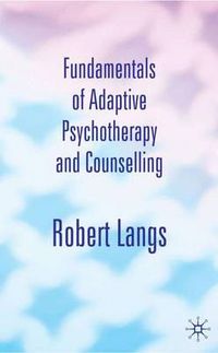 Cover image for Fundamentals of Adaptive Psychotherapy and Counselling: An Introduction to Theory and Practice