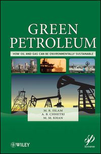 Cover image for Green Petroleum: How Oil and Gas Can be Environmentally Sustainable