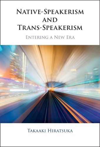 Cover image for Native-Speakerism and Trans-Speakerism