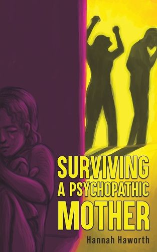 Cover image for Surviving a Psychopathic Mother