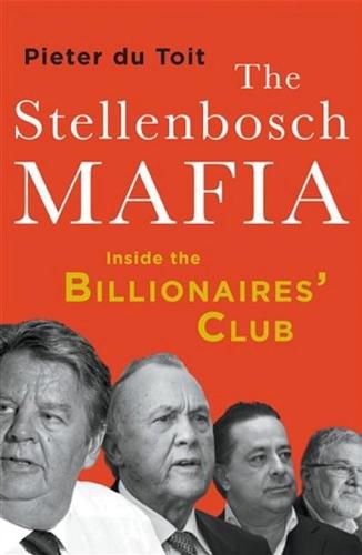 Cover image for The Stellenbosch Mafia: Inside the Billionaires' Club