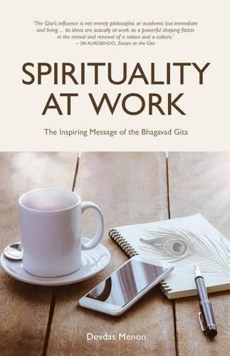 Cover image for Spirituality At Work: The Inspiring Message Of The Bhagavad Gita