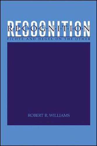 Cover image for Recognition: Fichte and Hegel on the Other