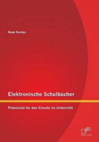 Cover image for Elektronische Schulbucher: Potenziale fur den Einsatz im Unterricht