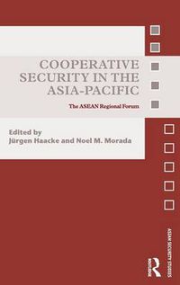 Cover image for Cooperative Security in the Asia-Pacific: The ASEAN Regional Forum